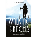 Walking with Angels: Journey to Santiago