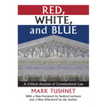 Red, White, and Blue: A Critical Analysis of Constitutional Law