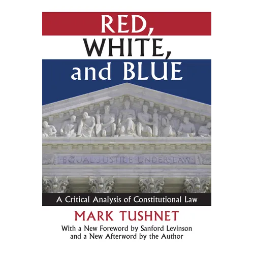 Red, White, and Blue: A Critical Analysis of Constitutional Law