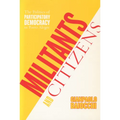 Militants and Citizens: The Politics of Participatory Democracy in Porto Alegre