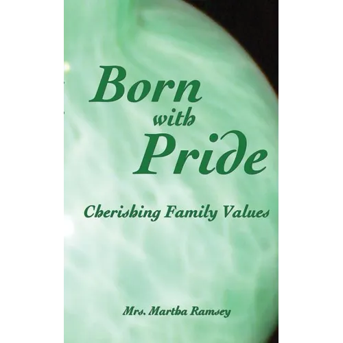 Born with Pride, Cherishing Family Values