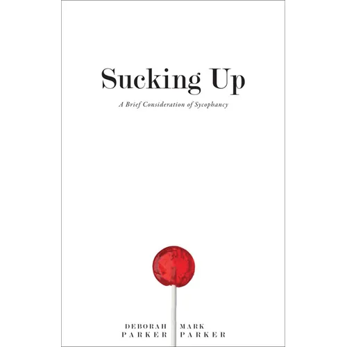 Sucking Up: A Brief Consideration of Sycophancy