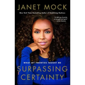 Surpassing Certainty: What My Twenties Taught Me