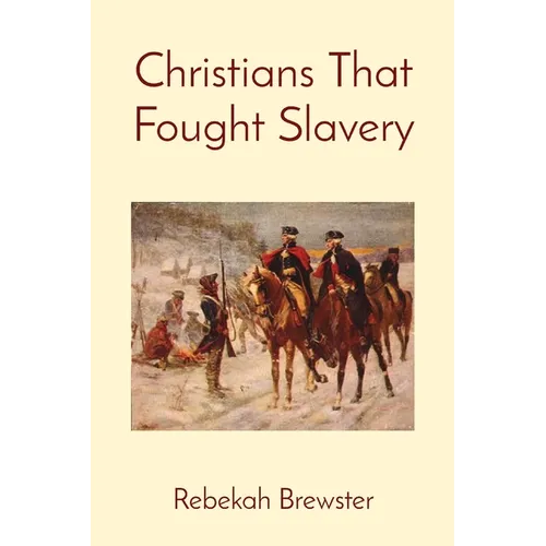 Christians That Fought Slavery