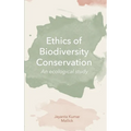 Ethics of Biodiversity Conservation: An Ecological Study