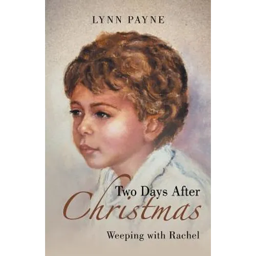 Two Days After Christmas: Weeping with Rachel