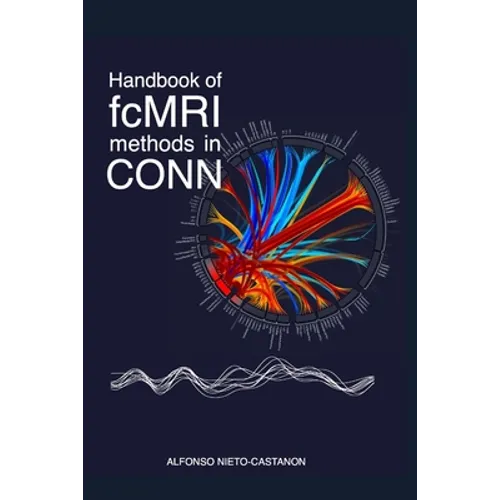 Handbook of functional connectivity Magnetic Resonance Imaging methods in CONN