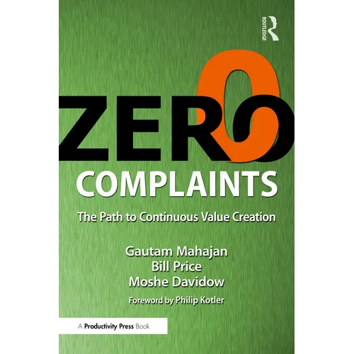 Zero Complaints: The Path to Continuous Value Creation