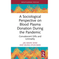 A Sociological Perspective on Blood Plasma Donation During the Pandemic: Convalescent Gifts and Liminality