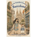 A Little Traveller's Guide To Barcelona