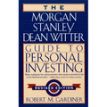 The Morgan Stanley Dean Witter Guide to Personal Investing