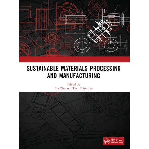 Sustainable Materials Processing and Manufacturing: Proceedings of the 3rd International Conference on Sustainable Materials Processing and Manufactur