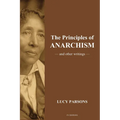 The Principles of Anarchism: And other writings (Easy to Read Layout)