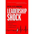 Leadership Shock: Using Authenticity to Navigate the Hidden Dangers of Career Success
