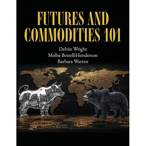Futures and Commodities 101
