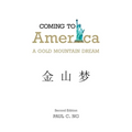 Coming to America: A Gold Mountain Dream