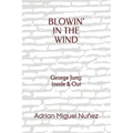 Blowin' in the Wind: George Jung: Inside & Out
