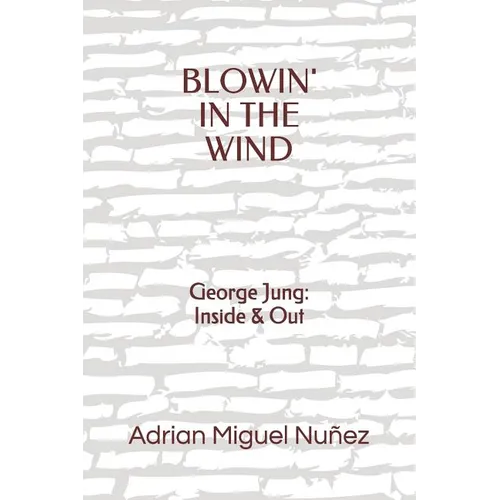 Blowin' in the Wind: George Jung: Inside & Out
