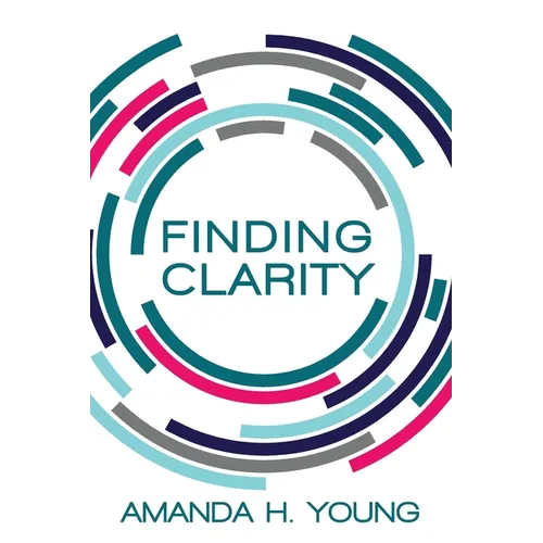 Finding Clarity: Design a Business You Love and Simplify Your Marketing