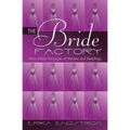 The Bride Factory: Mass Media Portrayals of Women and Weddings