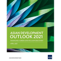 Asian Development Outlook (Ado) 2021: Financing a Green and Inclusive Recovery