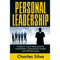 Personal Leadership: Excellence in Goal Setting, Personal Transformation, Entrepreneurial Mindset and Redefined Purpose