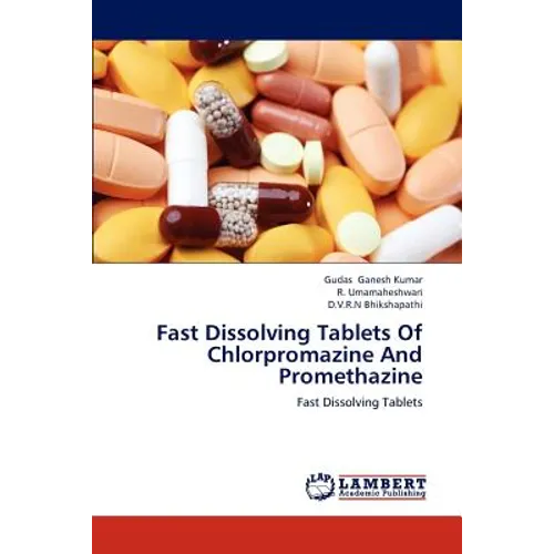 Fast Dissolving Tablets Of Chlorpromazine And Promethazine
