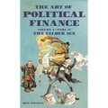 The Art of Political Finance: Volume I - Part II