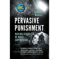 Pervasive Punishment: Making Sense of Mass Supervision