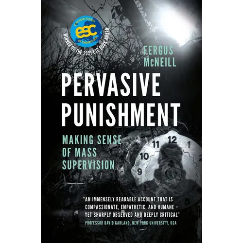 Pervasive Punishment: Making Sense of Mass Supervision
