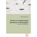 Studies on Liquid-Liquid Extraction of Tetravalent