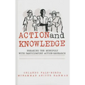 Action and Knowledge: Breaking the Monopoly With Participatory Action Research