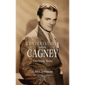 Conversations with Cagney: The Early Years (hardback)