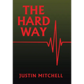 The Hard Way