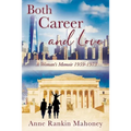 Both Career and Love: A Woman's Memoir 1959-1973