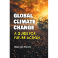 Global Climate Change: A Guide for Future Action