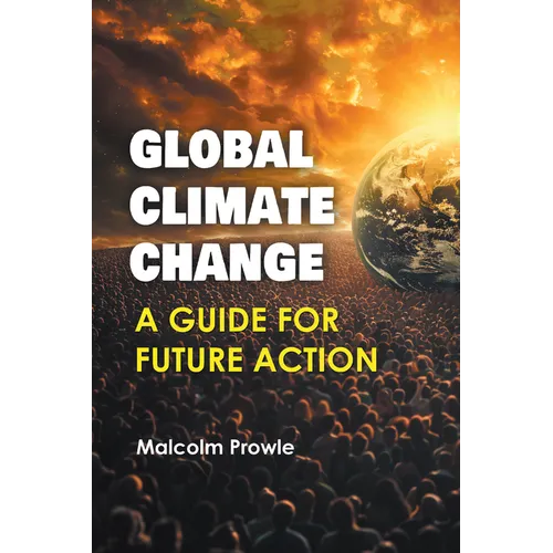 Global Climate Change: A Guide for Future Action