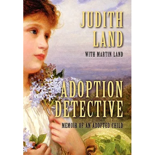 Adoption Detective: Memoir of an Adopted Child