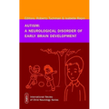 Autism: A Neurological Disorder of Early Brain Development