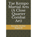 Tae Kempo Martial Arts (A Close Quarter Combat Art)