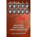 Faith Works Now!