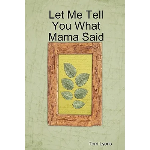 Let Me Tell You What Mama Said