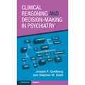 Clinical Reasoning and Decision-Making in Psychiatry