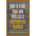 How to Start Your Own Wholesales Distribution Business