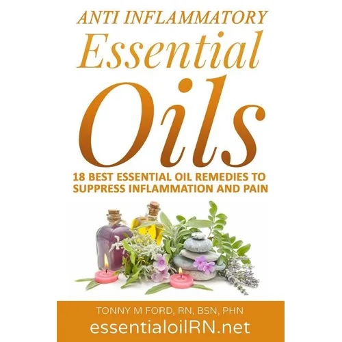 Anti Inflammatory Essential Oils: 18 Best Essential Oils For Inflammation