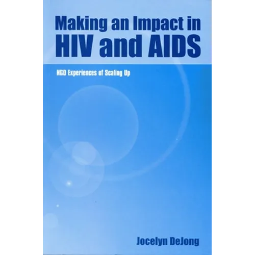 Making an Impact in HIV and AIDS: Ngo Experiences of Scaling Up