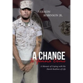 A Change Is Gonna Come: A Memoir of Coping with the Harsh Realities of Life