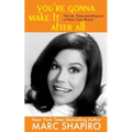 You're Gonna Make It After All: The Life, Times and Influence of Mary Tyler Moore