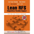 Lean Rfs (Repetitive Flexible Supply): Putting the Pieces Together