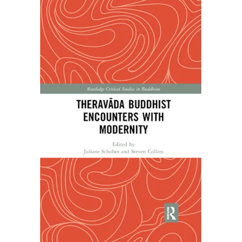 Theravāda Buddhist Encounters with Modernity
